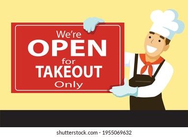  Chef  Holding A Red Signboard Written We're Open For Takeout Only. Coronavirus Covid-19 Crisis. Business Concept