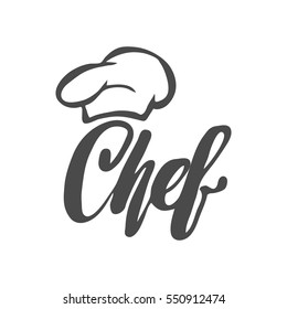 Chef logo. Lettering Hand lettering with a cap chef. Symbol icon logo design.