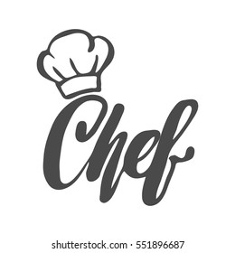 Chef logo. Lettering Hand lettering with a cap chef. Symbol icon logo design.