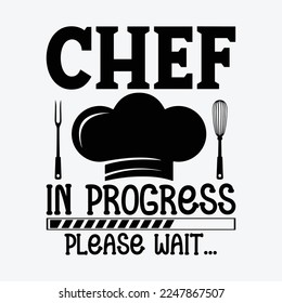 Chef In Progress Cook Sous Chef funny t-shirt design