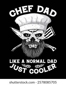 Chef T-shirt Design Chef dad like a normal dad just cooler