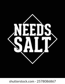 Chef T-shirt Design Needs Salt