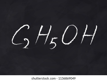 Chemical Formula Of Ethyl Alcohol Written In Chalk On Chalk Boar