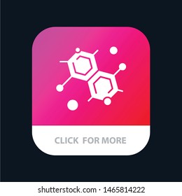 Chemist, Molecular, Science Mobile App Button. Android and IOS Glyph Version. Vector Icon Template background