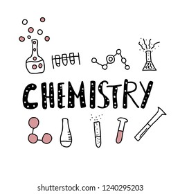 Chemistry handwritten lettering with objects in doodle style. Science research symbols isolated on white background. Vector illustration.