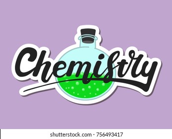 Chemistry science. The logo sticker. Emblem for students chemists. Designation. Symbol. The inscription lettering on the background chemical flask with a foaming liquid. Print.