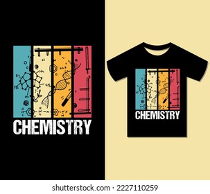 Chemistry Tshirt Design.
Ready to print for apparel, poster, illustration. Modern,  Trendy tee, art, Inspirational, creative,
lettering t shirt vector.