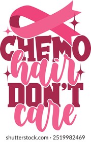 Chemo Hair Don't Care - Breast Cancer Awareness Illustration