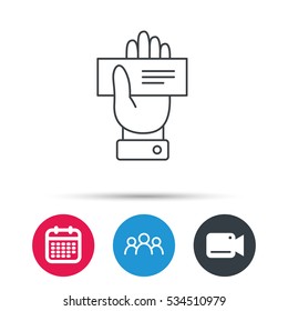 Cheque icon. Giving hand sign. Paying check in palm symbol. Group of people, video cam and calendar icons. Vector