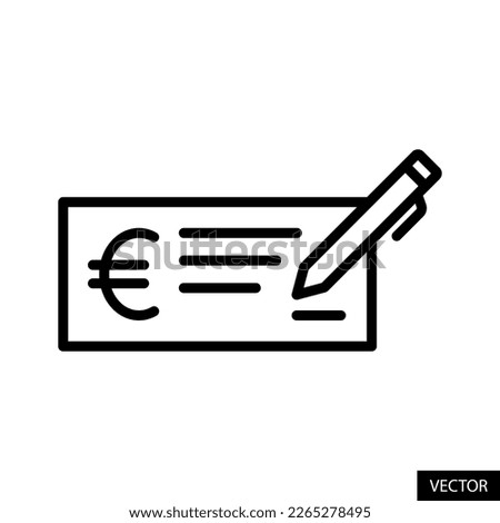 Cheque instrument, money check with european euro symbol vector icon in line style design for website, app, UI, isolated on white background. Editable stroke. EPS 10 vector illustration. Foto stock © 