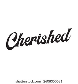 Cherished text on white background.