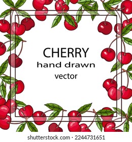 Cherry berries frame or card hand drawn vector illustration design. Cherries and leaves banner template for food packs and labels, cards.