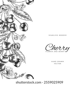 Cherry berries, leaves and flowers engraved sketch seamless border. Hand drawn fresh ripe fruit. Summer garden food plant, juicy dessert, farm harvest ink style. Vector floral design