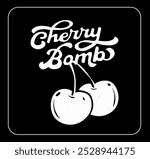 Cherry bomb slogan and cherry hand drawn and blck and white illustration design vector. 