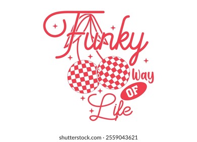 Cherry Funky Way of Life EPS T-shirt Design