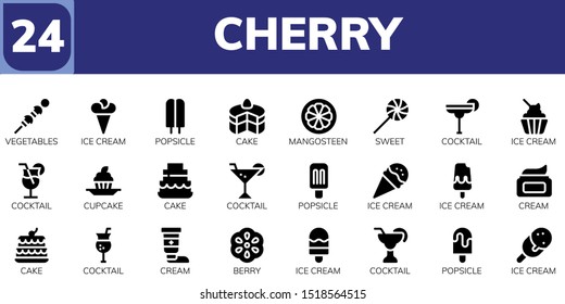 cherry icon set. 24 filled cherry icons.  Simple modern icons about  - Vegetables, Ice cream, Popsicle, Cake, Mangosteen, Sweet, Cocktail, Cupcake, Cream, Berry