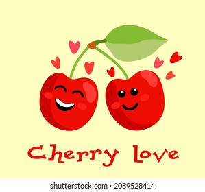 Cherry love. Cute quote design with cherry couple. Cute couple cherry cartoon. For t-shirt design, poster, print, mug, valentine's day card design