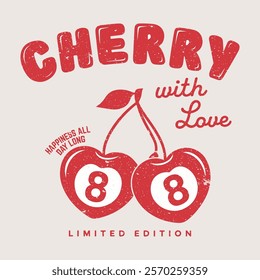 Cherry with love. girls food fashion graphic prints for cherries fruit, funny vintage food fashion slogan print,  women's fashion design for fruit print trend , summer t-shirt design, sweatshirt