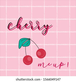 Cherry me up text quote in pink background, template, fabric, presentation, textile, banner, poster, wallpaper
