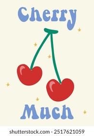 'Cherry much', geschriebener Motivationsplakatdruck auf rosafarbenem Hintergrund. Abstrakter Kirschdruck mit Text. Nettes trendiges Fruchtdesign. Vektorgrafik. Herzkirschen.