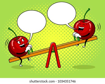 Cherry on seesaw teeter totter board pop art retro vector illustration. Cartoon food character. Text bubble. Color background. Comic book style imitation.