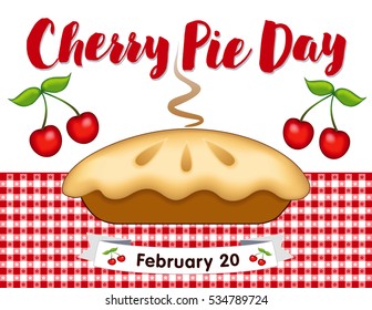 Cherry Pie Day,  February 20, fresh baked sweet fruit dessert treat on red gingham check place mat, annual holiday in America. EPS8 compatible.