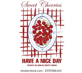 Cherry platter. Organic food artwork for for t-shirt. Fruit vintage t-shirt design. Start fresh day. Have a nice day. Sweet cherry artwork. Cherry fruit print. Nature fruit club print design.