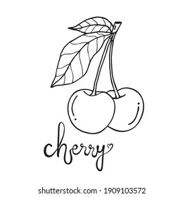 Cherry sketch. Lettering of the word cherry. Beautiful cartoon black and white outline. Hand drawn fruit illustration for greeting cards, posters, recipe, culinary design.Isolated on white background.