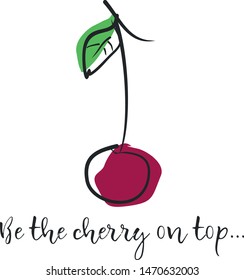 The cherry. This image contain funny english idiom and also you can use for cards, copy- and notebookes, t-shirts, logo, cover, wrap paper etc.