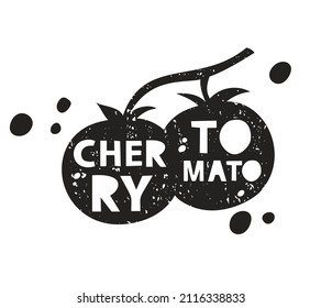 Cherry tomato grunge sticker. Black texture silhouette with lettering inside. Imitation of stamp, print with scuffs. Hand drawn isolated illustration on white background