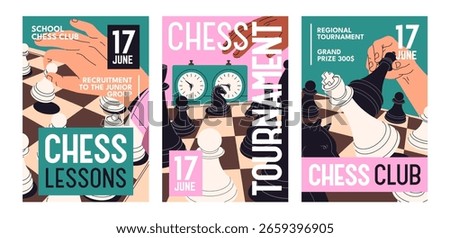 Chess game event poster designs set. Advertising templates of competition, tournament with chessmen on board. Promotion layouts of play with chessboard, hands holding pieces. Flat vector illustrations