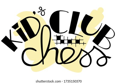 Chess Kids Club Logo. Hand Drawn Lettering With Light Yellow Knight And Queen Pieces. Chessboard Element Part In The Middle. 