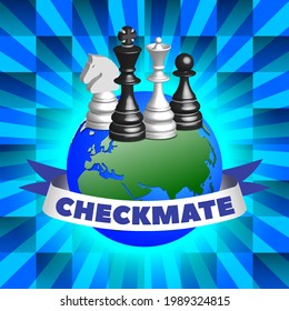 Chess poster with 3D figures of king, queen, knight and pawn on the background of the planet Earth. The inscription on the tape checkmate
