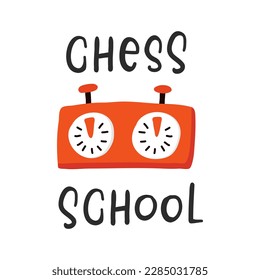 Chess school slogan with clock. Hand drawn design element on chess theme. Motivational slogan, inspirational quote. Stylized lettering sports symbol. T shirt, sticker, poster design, label