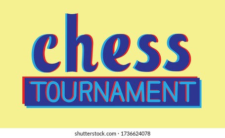 Chess tournament. Vector color lettering for competitions as a background or logo