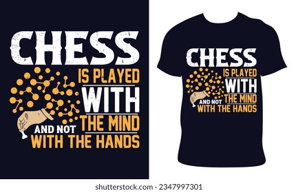 Chess t-shirt design. chess is played with the mind and not with the hands. chess illustration vector.