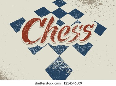 Chess typographical vintage grunge style poster. Retro vector illustration.
