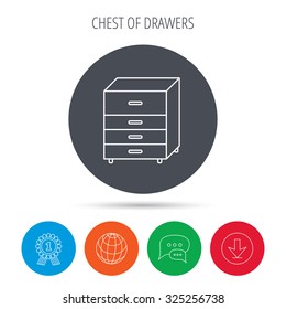 Chest of drawers icon. Interior commode sign. Globe, download and speech bubble buttons. Winner award symbol. Vector