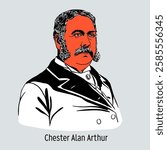 Chester Alan Arthur is an American politician and statesman; the 21st President of the United States of America, a Republican. Hand drawn vector illustration