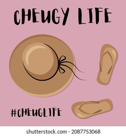 Cheugy life. Brimmed hat and flip flops are cheuglife elements. Millenial trends. Quotes about old-fashioned and untrendy stuff. Vector illustration.