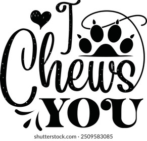 I chews you, Dog  valentine design