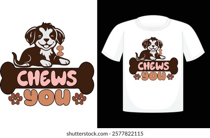 I Chews You ,Valentine's Day PNG, Retro Sublimation ,Sublimation Valentines ,print T Shirt , etc