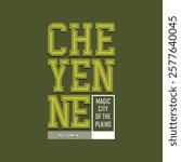 Cheyenne Wyoming,Vintage typography design in vector illustration.Clothing,t shirt,apparel and other uses.Abstract design with the grunge and denim style. Vector print, typography, poster.