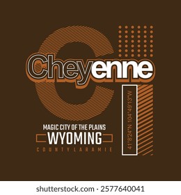 Cheyenne Wyoming,Vintage typography design in vector illustration.Clothing,t shirt,apparel and other uses.Abstract design with the grunge and denim style. Vector print, typography, poster.