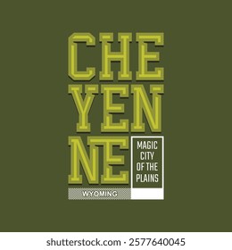 Cheyenne Wyoming,Vintage typography design in vector illustration.Clothing,t shirt,apparel and other uses.Abstract design with the grunge and denim style. Vector print, typography, poster.