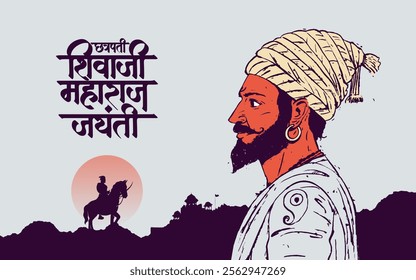 Chhatrapati Shivaji Maharaj hand drawn, sketch, vector illustration banner design with Chhatrapati Shivaji Maharaj Jayanti calligraphy in Hindi, Marathi