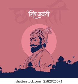 "Chhatrapati Shivaji Maharaj Jayanti" calligraphy, lettering in Hindi, Marathi, and Maratha warrior Chhatrapati Shivaji Maharaj vector illustration, Fort silhouette background