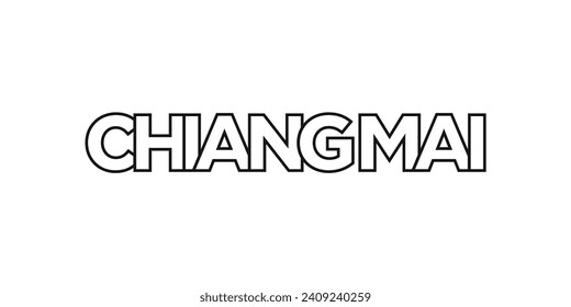 Chiang Mai in the Thailand emblem for print and web. Design features geometric style, vector illustration with bold typography in modern font. Graphic slogan lettering isolated on white background.