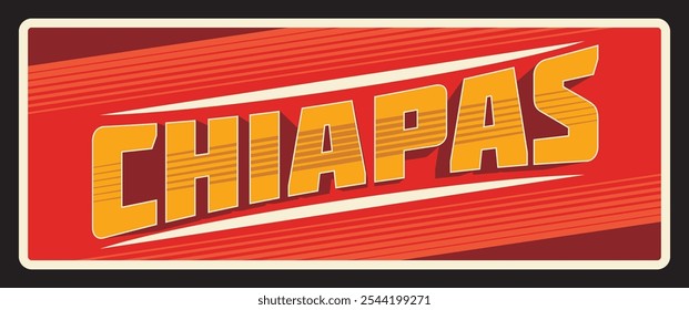 Chiapas México estrado, Anuncio turístico de los Estados Unidos Mexicanos. Placa de viaje de Vector, signo vintage, diseño de postal retro. Distrito de Chyapas del país hispano, provincia fronteriza del sur