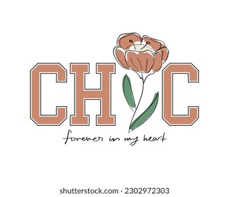 Chic beautiful elegant vintage typography. Flower floral drawing. Vector illustration design for fashion graphics, t shirt prints.